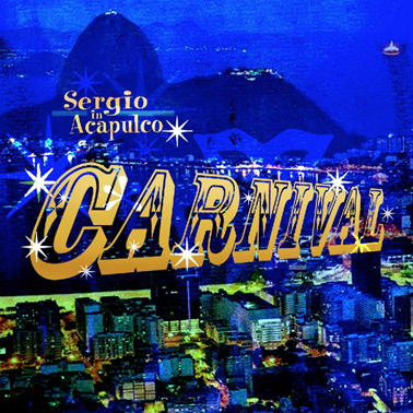 Sergio in Acapulco - Carnival